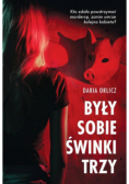 Były sobie świnki trzy. Piekło za rogiem