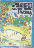 Na co dybie w wielorybie czubek nosa Eskimosa