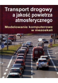 Transport drogowy a jakość powietrza atmosferycznego Modelowanie komputerowe w mezoskali
