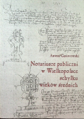 Notariusze publiczni w Wielkopolsce schyłku wieków średnich