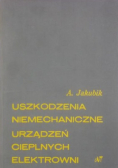 Uszkodzenia niemechaniczne urządzeń cieplnych elektrowni