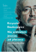 Nie widziałem jak płaczesz