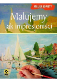 Malujemy jak impresjoniści