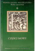 Współczesna polszczyzna Wybór opracowań Tom 6 Części mowy