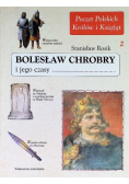 Poczet polskich królów i książąt 2 Bolesław Chrobry i jego czasy