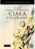 Śmierć i zmartwychwstanie ciała człowieka