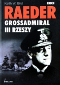 Erich Raeder Grossadmiral III Rzeszy