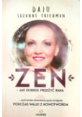 Zen - jak dobrze przeżyć raka