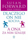 Dlaczego on nie kocha a ona za nim szaleje