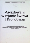 Aresztowani w rejonie Lwowa i Drohobycza