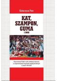 Kat, Szampon, Guma i inni