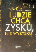 Ludzie chcą zysku, nie wyzysku