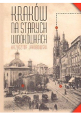 Kraków na starych widokówkach
