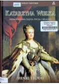 Katarzyna Wielka Nienasycona żądza życia i władzy