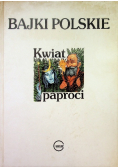 Bajki Polskie Kwiat paproci