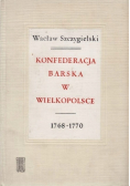 Konfederacja barska w Wielkopolsce 1768-1770