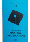 Modlitwa jako spotkanie