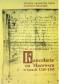 Kancelarie na Mazowszu w latach 1248-1345