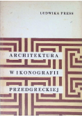 Architektura w Ikonografii Przedgreckiej