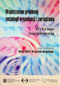 Współczesne problemy socjologii organizacji i zarządzania