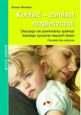 Kochać zamiast rozpieszczać