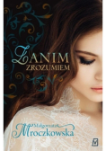 Zanim zrozumiem