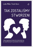 Tak zostaliśmy stworzeni