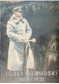 Józef Piłsudski 1867 - 1935 1935 r.