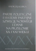 Partie polityczne i systemy partyjne Szwecji, Norwegii i Danii na przełomie XX i XXI wieku