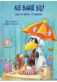 Nie bawie się! Czyli o kłótni i o zgodzie