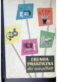 Chemia praktyczna dla wszystkich