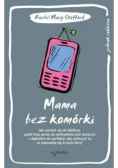 Mama bez komórki Jak uwolnić się od telefonu