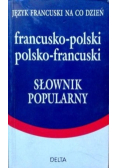 Słownik popularny francusko - polski polsko - francuski