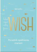 The Wish Poradnik spełniania marzeń