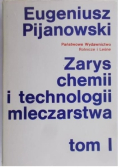 Zarys chemii i technologii mleczarstwa Tom I