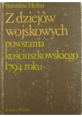 Z dziejów wojskowych powstania kościuszkowskiego 1794 roku