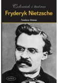 Fryderyk Nietzsche Człowiek i twórca