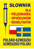 Słownik dla pielęgniarek - opiekunów - rehabilitantów polsko-szwedzki szwedzko-polski