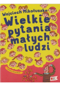 Wielkie pytania małych ludzi