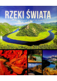 Rzeki świata zachwycające oblicze natury