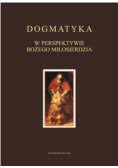 Dogmatyka w perspektywie Bożego Miłosierdzia