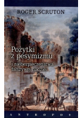 Pożytki z pesymizmu i niebezpieczeństwa fałszywej nadziei