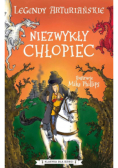 Legendy arturiańskie Niezwykły chłopiec Tom 1