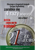 Dlaczego w bogatych krajach Europy Zachodniej zarabia się 4 razy więcej niż u nas
