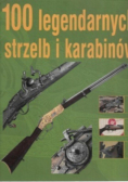 100 legendarnych strzelb i karabinów