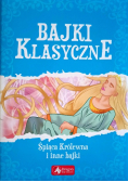 Bajki klasyczne. Śpiąca królewna i inne bajki