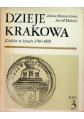 Dzieje Krakowa Kraków w latach 1796 1918 Tom  3