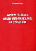 Wpływ totalnej wojny informacyjnej na dzieje PRL
