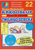Kręgosłup klucz do zdrowia twojego dziecka Tom 22
