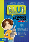 Klub poszukiwaczy przygód atak zmutowanych robotów Tom 4